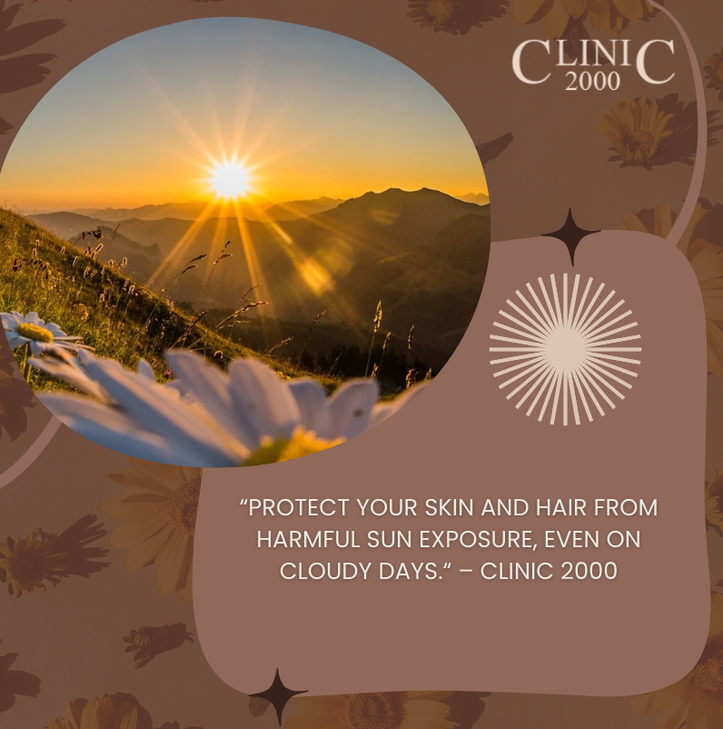 How to Protect Your Skin and Hair from the Sun (Even on Cloudy Days) | Clinic 2000