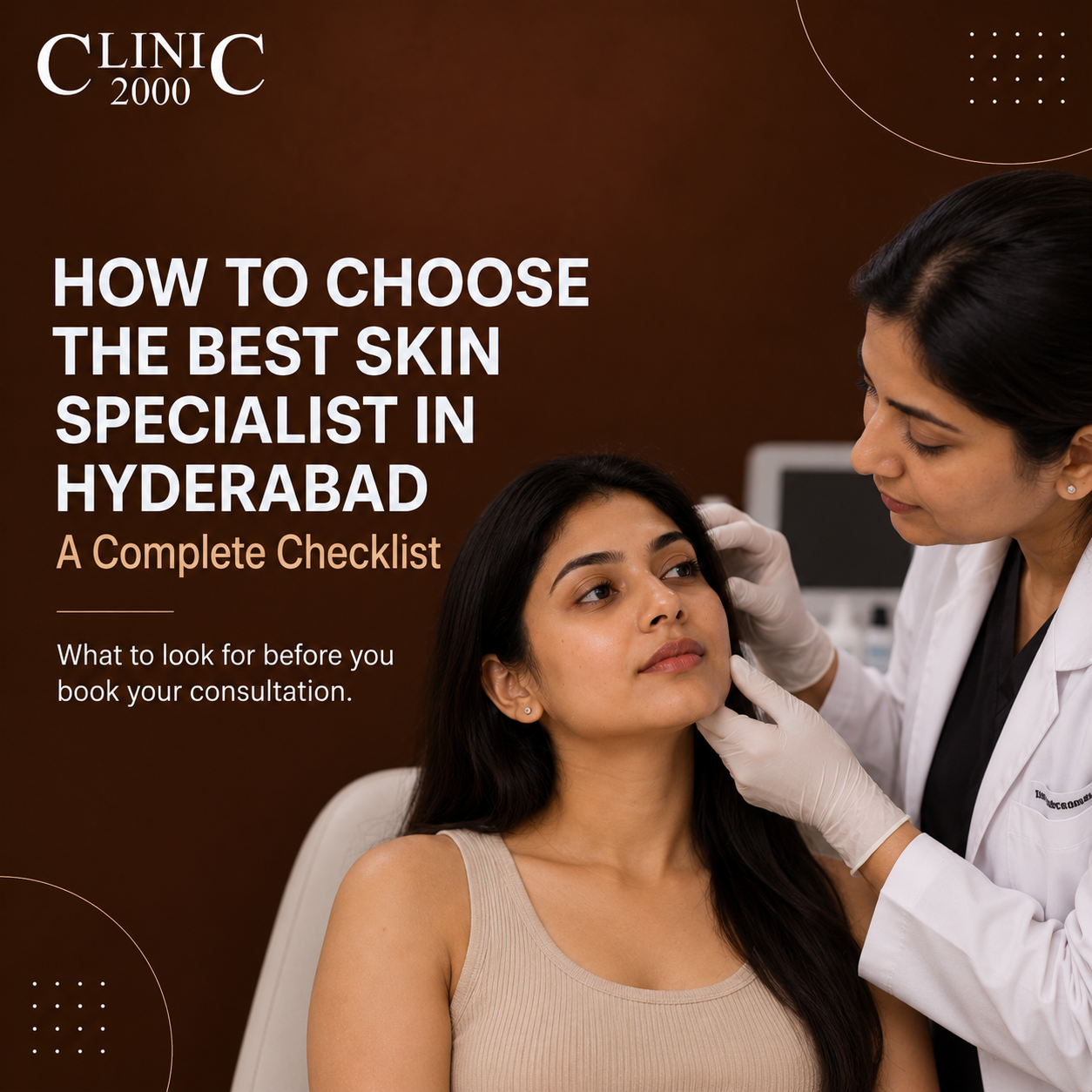 How to Choose the Best Skin Specialist in Hyderabad: A Complete Checklist