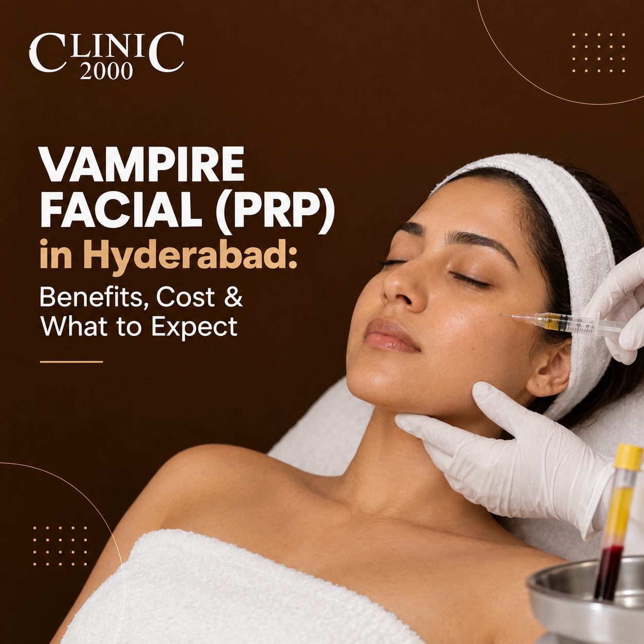 Vampire Facial (PRP) in Hyderabad: Benefits, Cost & What to Expect